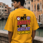 My Anxiety Has Great Timing